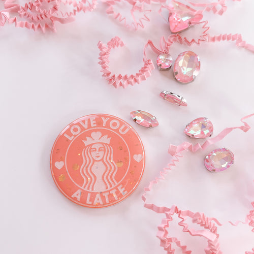 Love You A Latte (ALL SECONDS for some bubbles) Acrylic Clip/Pin