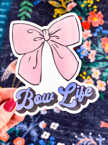 Bow Life Sticker